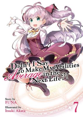 DIDNT I SAY MAKE ABILITIES AVERAGE NOVEL SC VOL 07