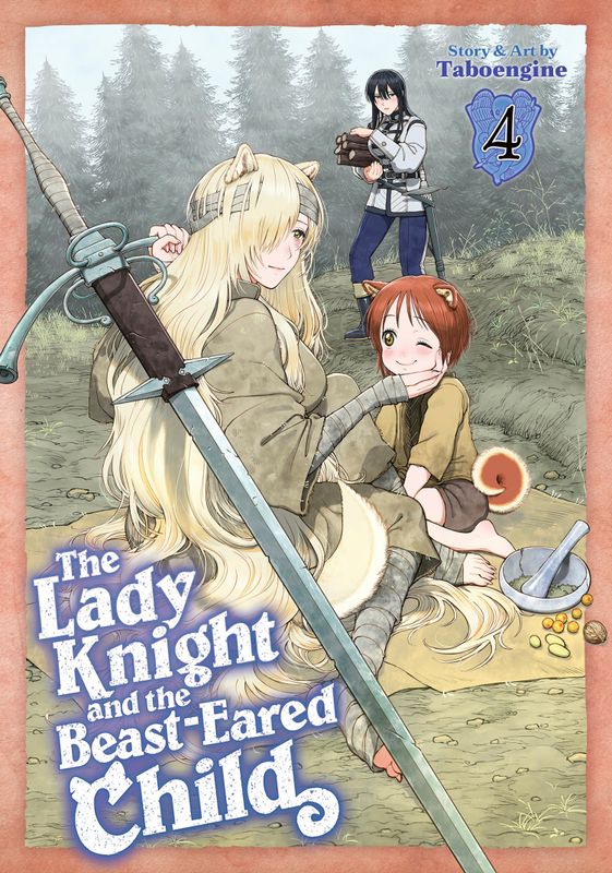 THE LADY KNIGHT AND THE BEAST-EARED CHILD VOL. 4