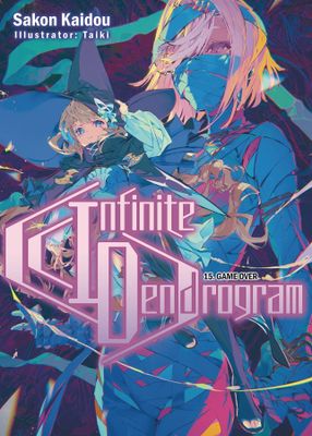 INFINITE DENDROGRAM LIGHT NOVEL SC VOL 15