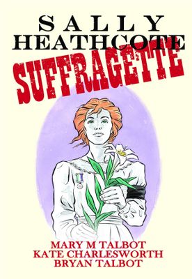 SALLY HEATHCOTE SUFFRAGETTE HC