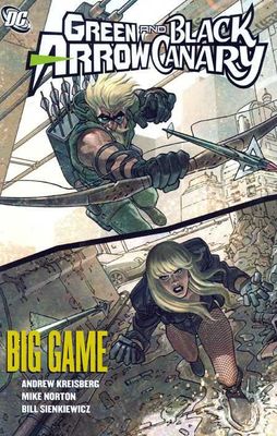 GREEN ARROW BLACK CANARY BIG GAME TP