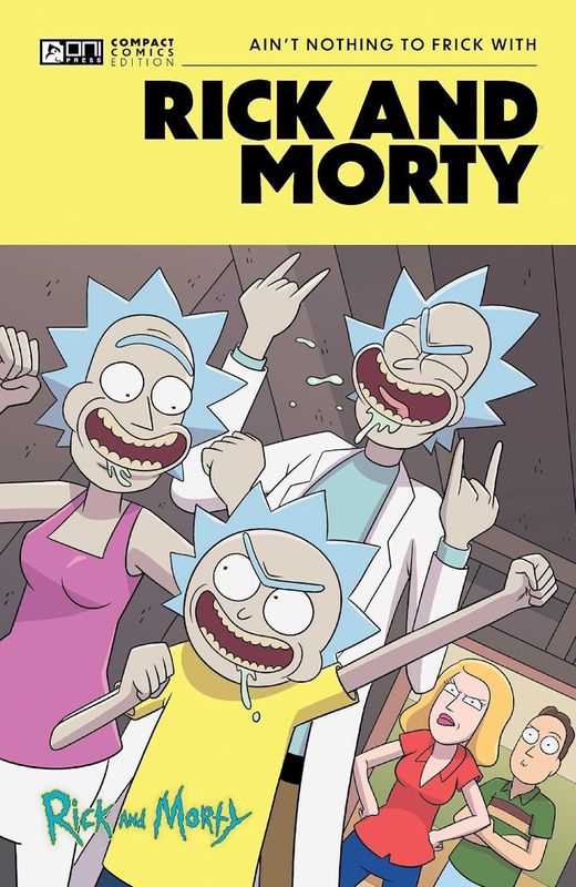 RICK AND MORTY ONI COMPACT COMICS EDITION TP AIN’T NOTHING TO FRICK WITH