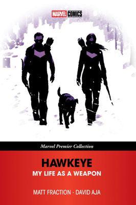 HAWKEYE: MY LIFE AS A WEAPON [MARVEL PREMIER COLLECTION]