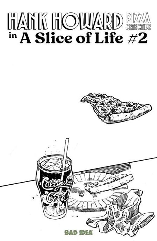 HANK HOWARD PIZZA DETECTIVE A SLICE OF LIFE #2 (OF 2) CVR C DAVID LAPHAM PIZZA SKETCH VAR
