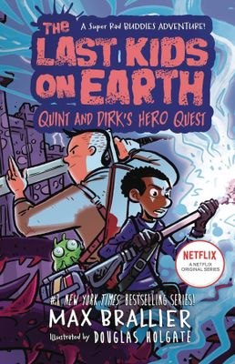 LAST KIDS ON EARTH NOVEL QUINT & DIRKS HERO QUEST