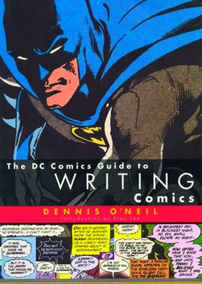 DC COMICS GUIDE TO WRITING COMICS TP NEW PTG