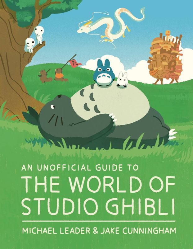 UNOFFICIAL GUIDE TO THE WORLD OF STUDIO GHIBLI