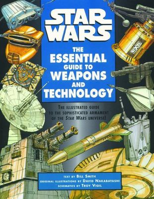 STAR WARS ESSENTIAL GUIDE TO WEAPONS AND TECHNOLOGY