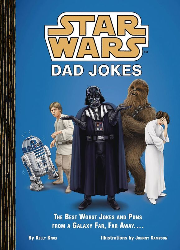 STAR WARS DAD JOKES BEST WORST & PUNS GALAXY FAR WAY HC