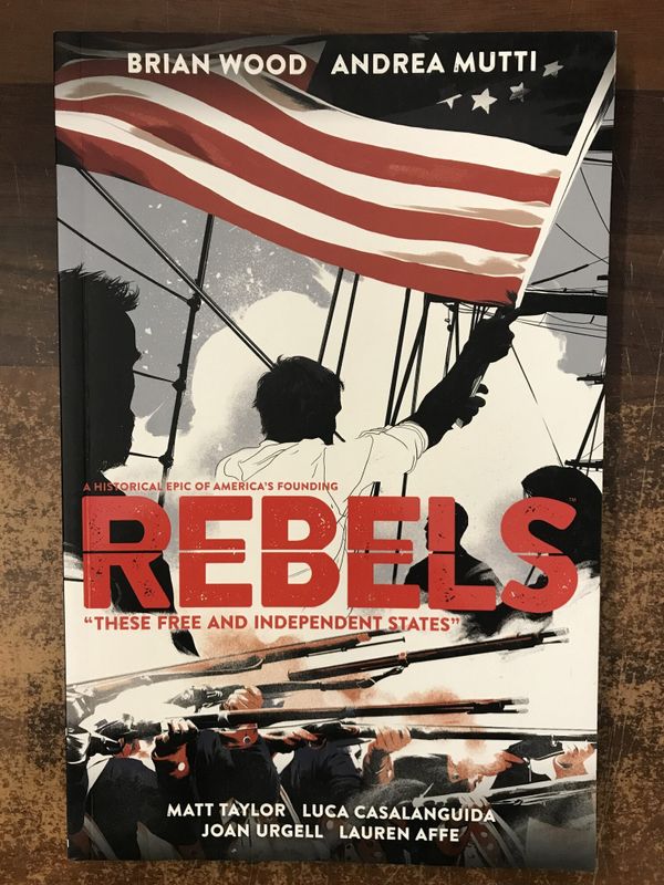 REBELS TP VOL 02 THESE FREE & INDEPENDENT STATES