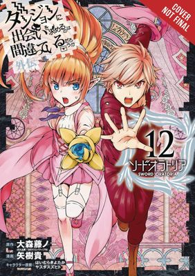 IS WRONG PICK UP GIRLS DUNGEON SWORD ORATORIA GN VOL 12