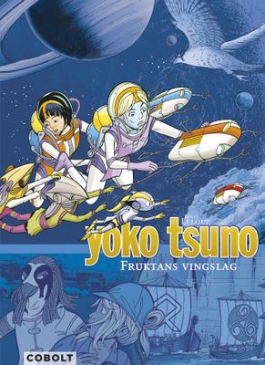 Yoko Tsuno 10 - Fruktans vingslag HC