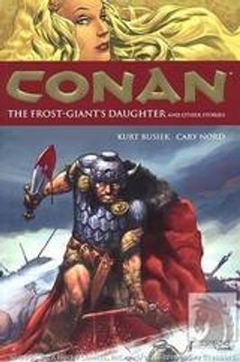 CONAN TP VOL 01 THE FROST GIANTS DAUGHTER & OTHER STORIES