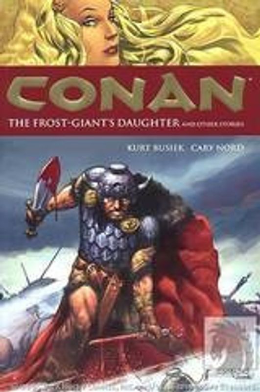 CONAN TP VOL 01 THE FROST GIANTS DAUGHTER & OTHER STORIES