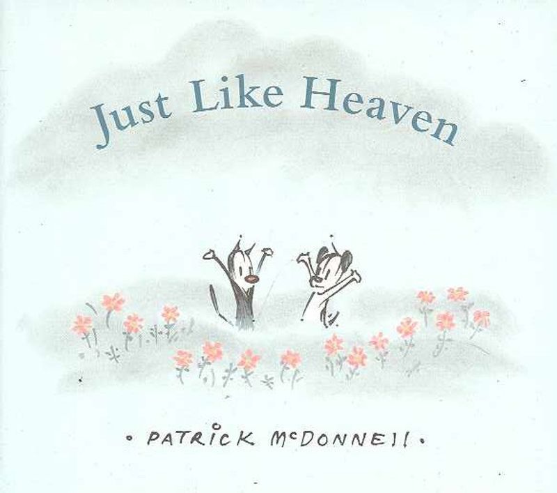 MUTTS JUST LIKE HEAVEN PATRICK MCDONNELL HC