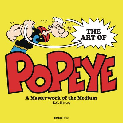 ART OF POPEYE MASTERWORK OF THE MEDIUM HC