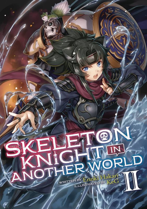 SKELETON KNIGHT IN ANOTHER WORLD LIGHT NOVEL VOL 02