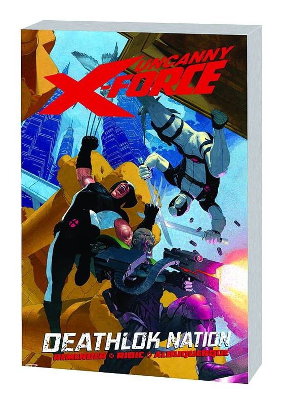 UNCANNY X-FORCE TP VOL 02 DEATHLOK NATION

