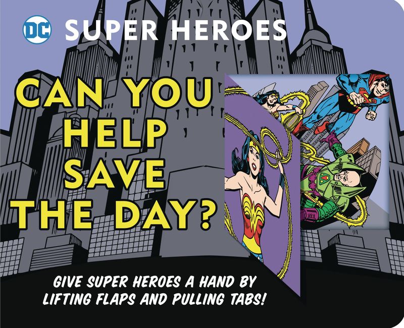 DC SUPER HEROES CAN YOU HELP SAVE DAY BOARD BOOK
