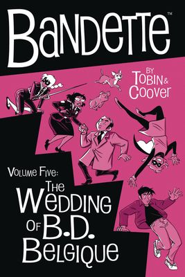 BANDETTE HC VOL 05 WEDDING OF BD BELGIQUE