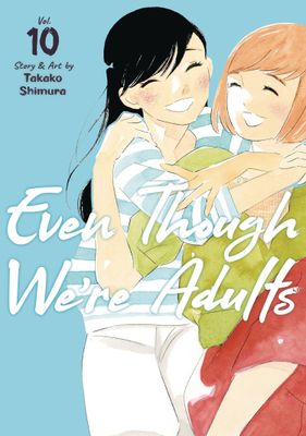 EVEN THOUGH WERE ADULTS GN VOL 10