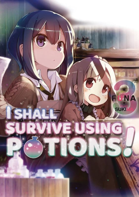 I SHALL SURVIVE USING POTIONS LIGHT NOVEL SC VOL 03