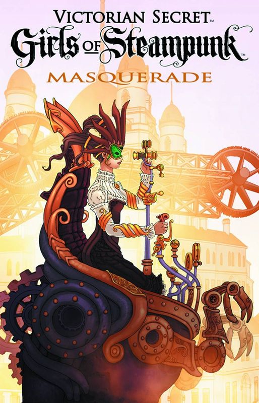 VICTORIAN SECRET GIRLS OF STEAMPUNK #1 MASQUERADE
