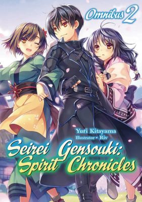 SEIREI GENSOUKI SPIRIT CHRONICLES OMNIBUS NOVEL VOL 02