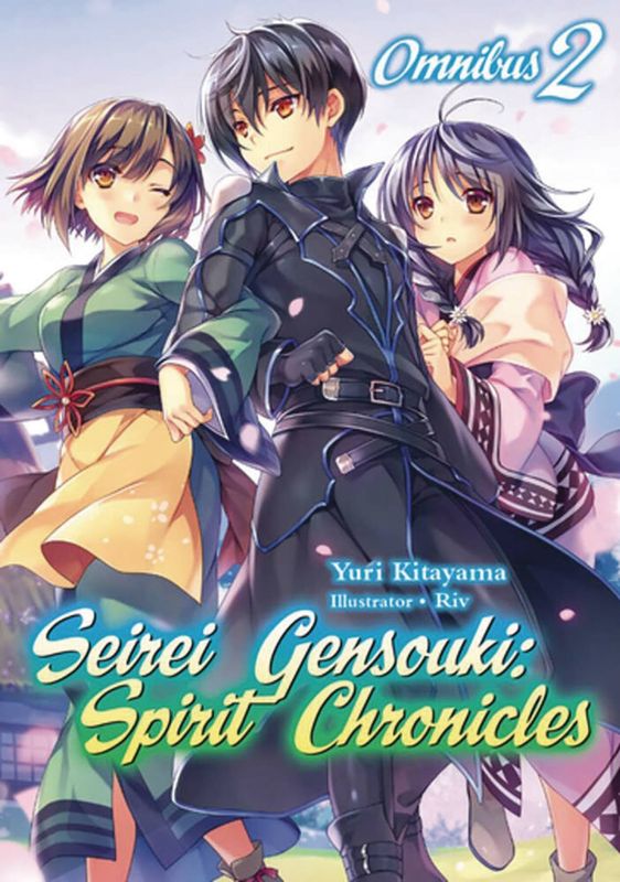 SEIREI GENSOUKI SPIRIT CHRONICLES OMNIBUS NOVEL VOL 02