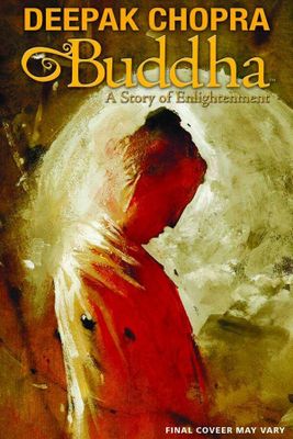 DEEPAK CHOPRA PRESENTS BUDDHA HC STORY OF ENLIGHTENMENT