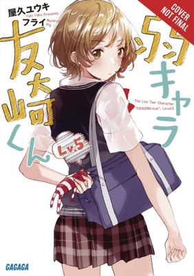 BOTTOM-TIER CHARACTER TOMOZAKI LIGHT NOVEL SC VOL 05