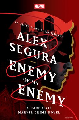 ENEMY OF MY ENEMY: A DAREDEVIL MARVEL CRIME NOVEL
