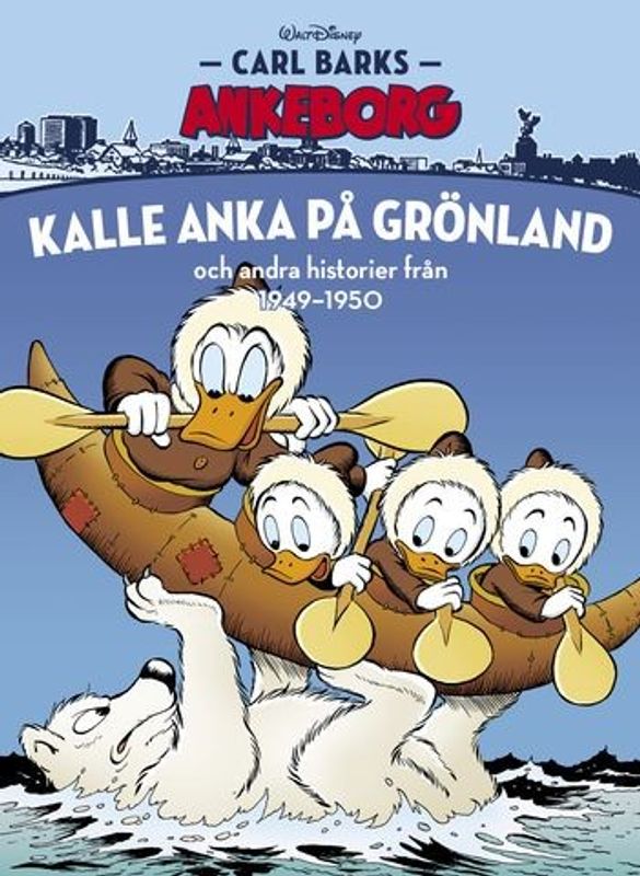 Carl Barks Ankeborg 25 - Kalle Anka på Grönland HC