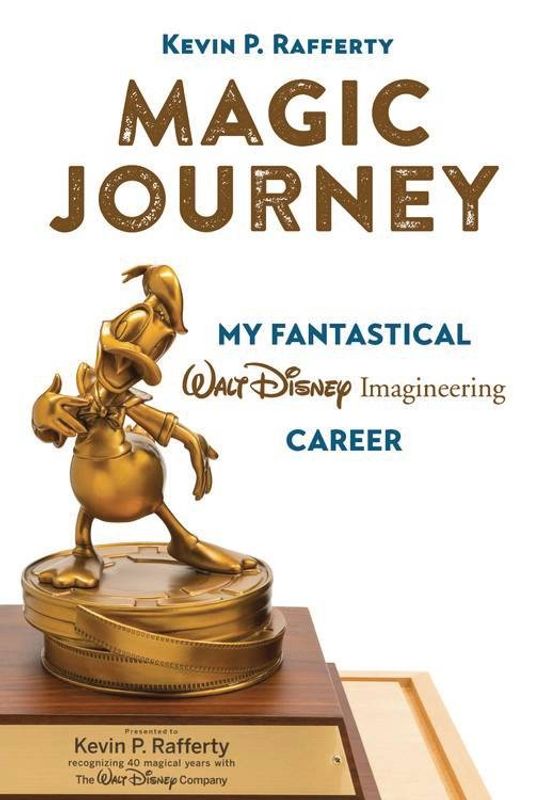 MAGIC JOURNEY MY FANTASTICAL DISNEY IMAGINEERING CAREER HC (