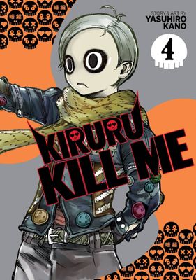 KIRURU KILL ME GN VOL 04