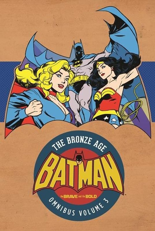 BATMAN THE BRAVE AND THE BOLD THE BRONZE AGE OMNIBUS VOL 3 HC