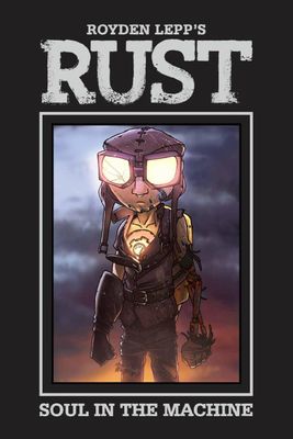 RUST HC VOL 04 SOUL IN THE MACHINE