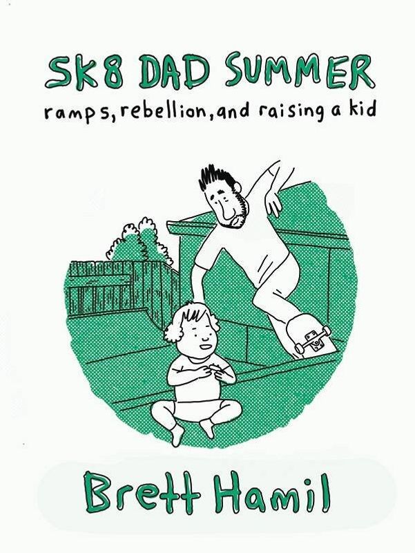 SK8 DAD SUMMER RAMPS REBELLION & RAISING A KID TP