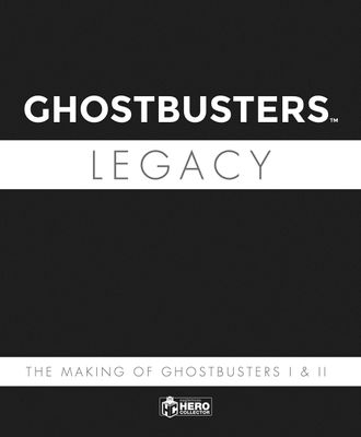 GHOSTBUSTERS LEGACY HC MAKING GHOSTBUSTERS I & II