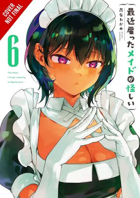 MAID I HIRED RECENTLY IS MYSTERIOUS GN VOL 06