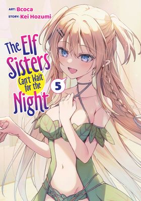 THE ELF SISTERS CAN'T WAIT FOR THE NIGHT VOL. 5