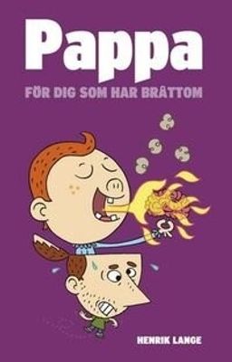 PAPPA FÖR DIG SOM HAR BRÅTTOM
