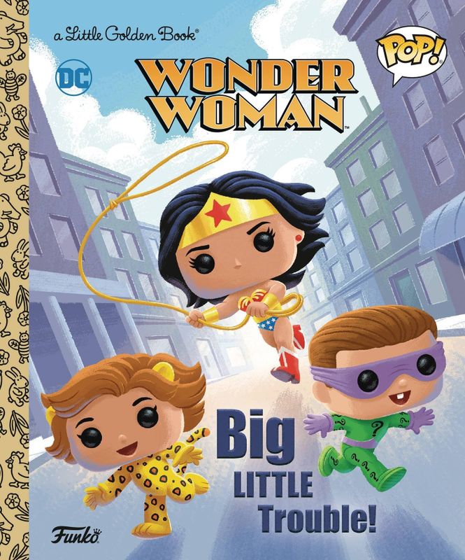 WONDER WOMAN BIG LITTLE TROUBLE LITTLE GOLDEN BOOK
