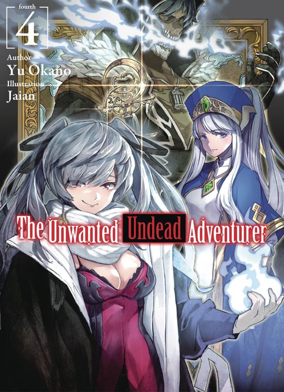 UNWANTED UNDEAD ADVENTURER LIGHT NOVEL VOL 04