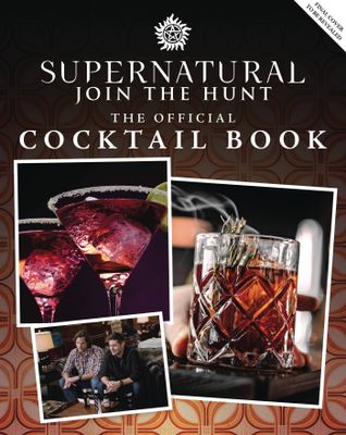 SUPERNATURAL OFFICIAL COCKTAIL BOOK