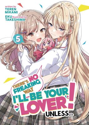 THERES NO FREAKING WAY BE YOUR LOVER L NOVEL VOL 05