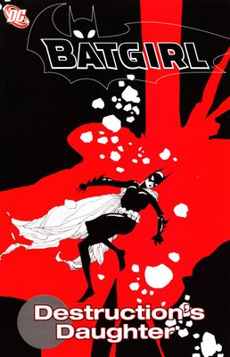 BATGIRL DESTRUCTIONS DAUGHTER TP
 BG # 65 - 73