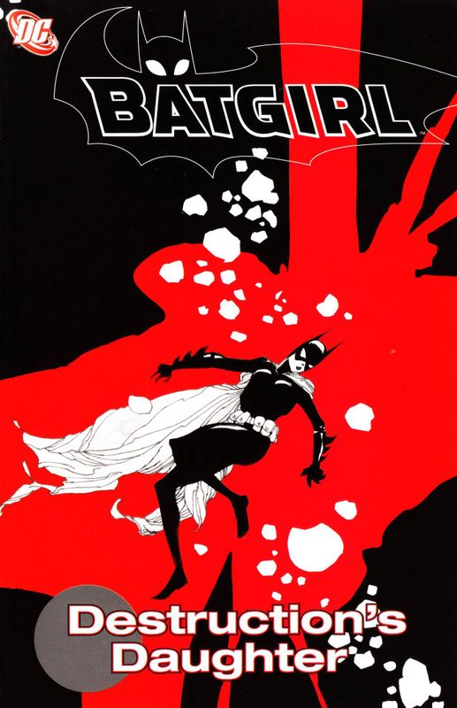 BATGIRL DESTRUCTIONS DAUGHTER TP
 BG # 65 - 73
