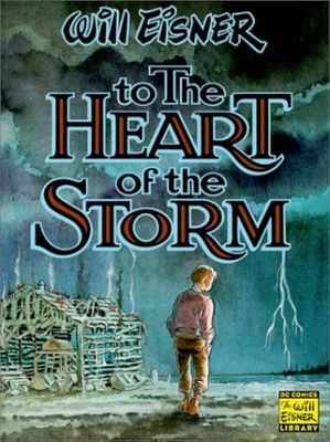 TO THE HEART OF THE STORM SC DC COMICS WILL EISNER LIBRARY