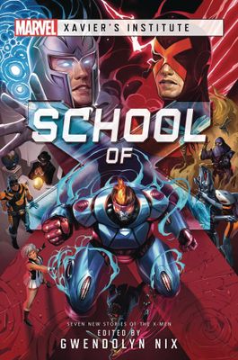 MARVEL XAVIERS INSTITUTE NOVEL SC SCHOOL OF X